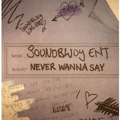 Soundbwoy Ent - Soundbwoy Ent - Never Wanna Say - Smoove Records, Ministry Of Sound