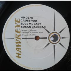 Susan Cadogan - Susan Cadogan - Cause You Love Me Baby - Hawkeye