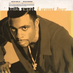 Keith Sweat - Keith Sweat - I Want Her - Elektra