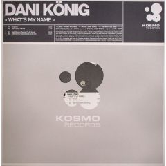 Dani Konig - Dani Konig - What's My Name - Kosmo