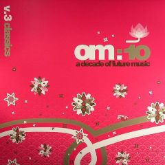 Om Presents - Om Presents - Om 10 A Decade Of Future Music (Volume 3 Classics) - Om Records