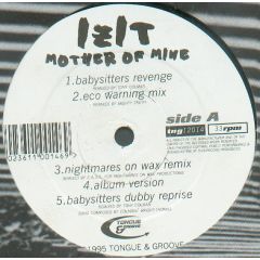 Izit - Izit - Mother Of Mine - Tongue And Groove Records