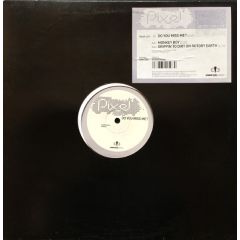 Pixel - Pixel - Do You Miss Me - Counter Point