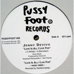 Jenny Devivo / Daddylonglegs - Jenny Devivo / Daddylonglegs - Love Is All I Live For / The Fourth Way - Pussyfoot