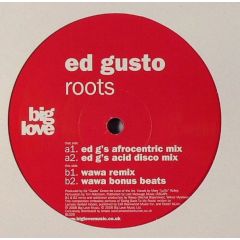 Ed Gusto - Ed Gusto - Roots - Big Love