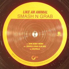 Smash N Grab - Smash N Grab - Like An Animal - Tinted Records