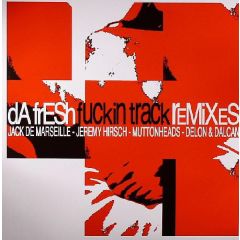 dA frESh - dA frESh - Fuckin Track (Remixes) - Weaked Records
