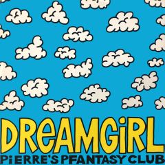Pierre's Pfantasy Club - Pierre's Pfantasy Club - Dreamgirl - Jack Trax