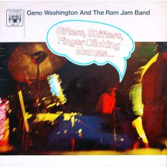 Geno Washington And The Ram Jam Band - Geno Washington And The Ram Jam Band - Sifters, Shifters, Finger Clicking Mamas - Marble Arch