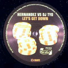 Hernandez Vs DJ Tyo - Hernandez Vs DJ Tyo - Let's Get Down - Full House