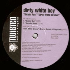 Dirty White Boy - Dirty White Boy - Dirty Ass - Twisted