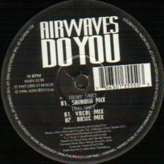 Airwaves - Airwaves - Do You - Shindig