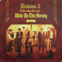 Alabama 3 - Alabama 3 - Woke Up This Morning (Remix) - Elemental