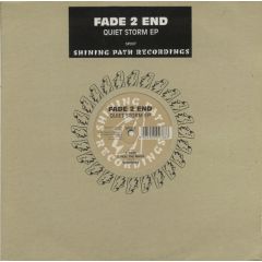 Fade 2 End - Fade 2 End - Quiet Storm - Shining Path