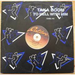 Taka Boom - Taka Boom - To Hell With Him - Calibre