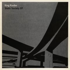 King Kooba - King Kooba - Static Society EP - Freerange