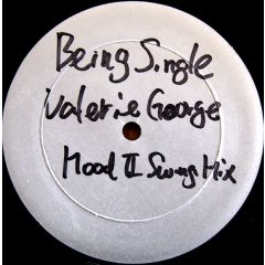 Valerie George - Valerie George - Being Single (Mood Ii Swing Remix) - White