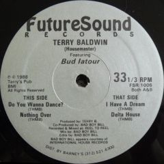 Terry Housemaster Baldwin - Terry Housemaster Baldwin - Do You Wanna Dance - Future Sound