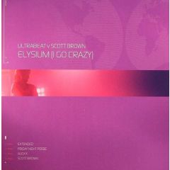 Ultrabeat Vs Scott Brown - Ultrabeat Vs Scott Brown - Elysuin ( I Go Crazy) - All Around The World