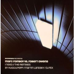 Marc Romboy vs. Robert Owens - Marc Romboy vs. Robert Owens - I Need (The Remixes) - Systematic