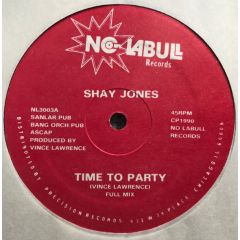 Shay Jones - Shay Jones - Time To Party - No Labull