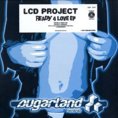 Lcd Project - Lcd Project - Ready 4 Love EP - Sugarland Records