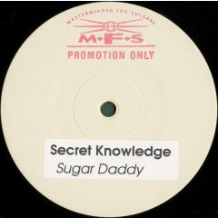 Secret Knowledge - Secret Knowledge - Sugar Daddy - MFS