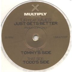 Tjr Feat Xavier - Tjr Feat Xavier - Just Gets Better - Multiply