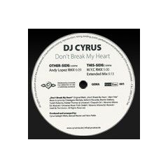 DJ Cyrus - DJ Cyrus - Don't Break My Heart - Cyrus Trax 1