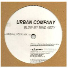 Urban Company - Urban Company - Blow My Mind Away - Upbeat Records
