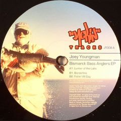 Joey Youngman - Joey Youngman - Bismarck Bass Anglers EP - Jackin Tracks