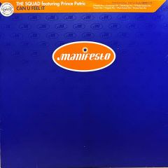 The Squad & Prince Patic - The Squad & Prince Patic - Can U Feel It - Manifesto