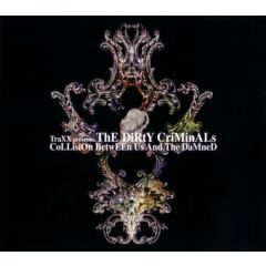 Traxx Presents The Dirty Criminals - Traxx Presents The Dirty Criminals - Collision Between Us And The Damned - Gigolo