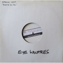 Special Unit - Special Unit - I've Set My Sights On You - Eye Industries