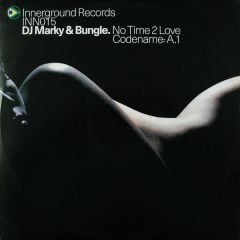 DJ Marky & Bungle - DJ Marky & Bungle - No Time 2 Love - Innerground