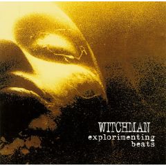 Witchman - Witchman - Explorimenting Beats - Deviant
