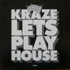 Kraze - Kraze - Lets Play House (Remix) - MCA