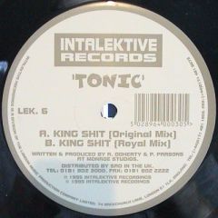 Tonic - Tonic - King Sh*T - Intalektive Records