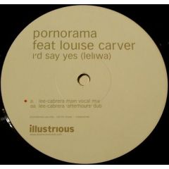 Pornorama Feat Louise Carver - Pornorama Feat Louise Carver - I'D Say Yes (Leliwa) (Disc 3) - Illustrious