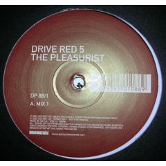 Drive Red 5 - Drive Red 5 - The Pleasurist - Distinctive