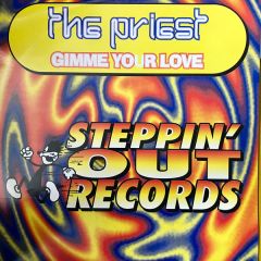 The Priest - The Priest - Gimme Your Love - Steppin Out