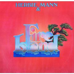 Herbie Mann & Fire Island - Herbie Mann & Fire Island - Herbie Mann & Fire Island - Atlantic