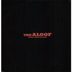 The Aloof - The Aloof - What I Miss The Most - East West