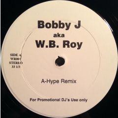 Bobby J - Bobby J - Hype / Something In The Way - WR