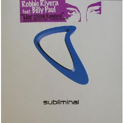 Robbie Rivera Feat. Billy Paul - Robbie Rivera Feat. Billy Paul - Liar (2006 Remixes) - Subliminal