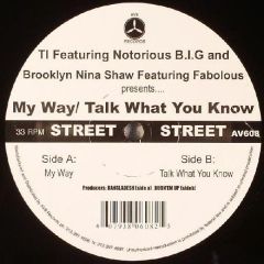 Ti Feat Notorious B.I.G - Ti Feat Notorious B.I.G - My Way - AV8