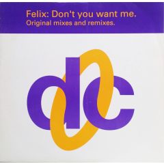 Felix - Felix - Don't You Want Me - Deconstruction