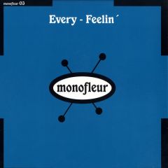 Every - Every - Feelin' - Monofleur