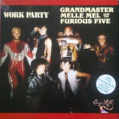 Grandmaster Melle Mel & The Furious Five - Grandmaster Melle Mel & The Furious Five - Work Party