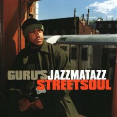 Guru Presents - Guru Presents - Jazzmatazz Streetsoul - Virgin
